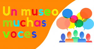 UN MUSEO, MUCHAS VOCES