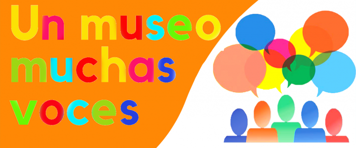 UN MUSEO, MUCHAS VOCES
